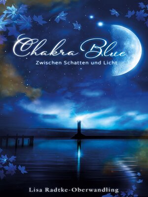 cover image of Chakra Blue--Zwischen Schatten und Licht
